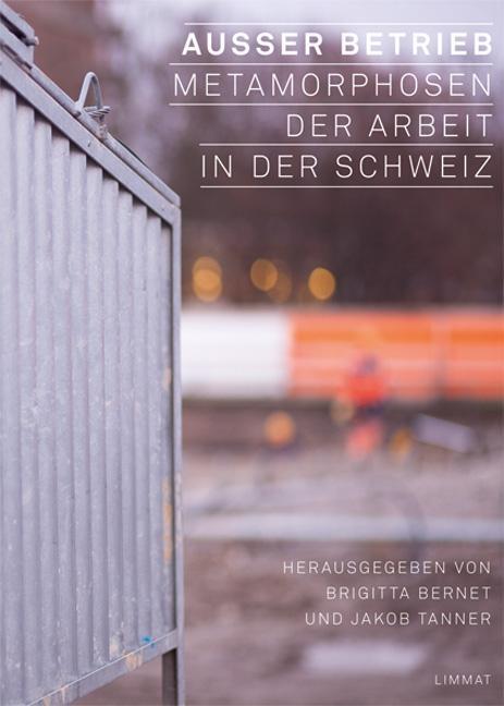 Produktbild Ausser Betrieb (Deutsch, AdrianZimmermann, CélineAngehrn, Iris Blum, MarcelvanderLinden, 2015)