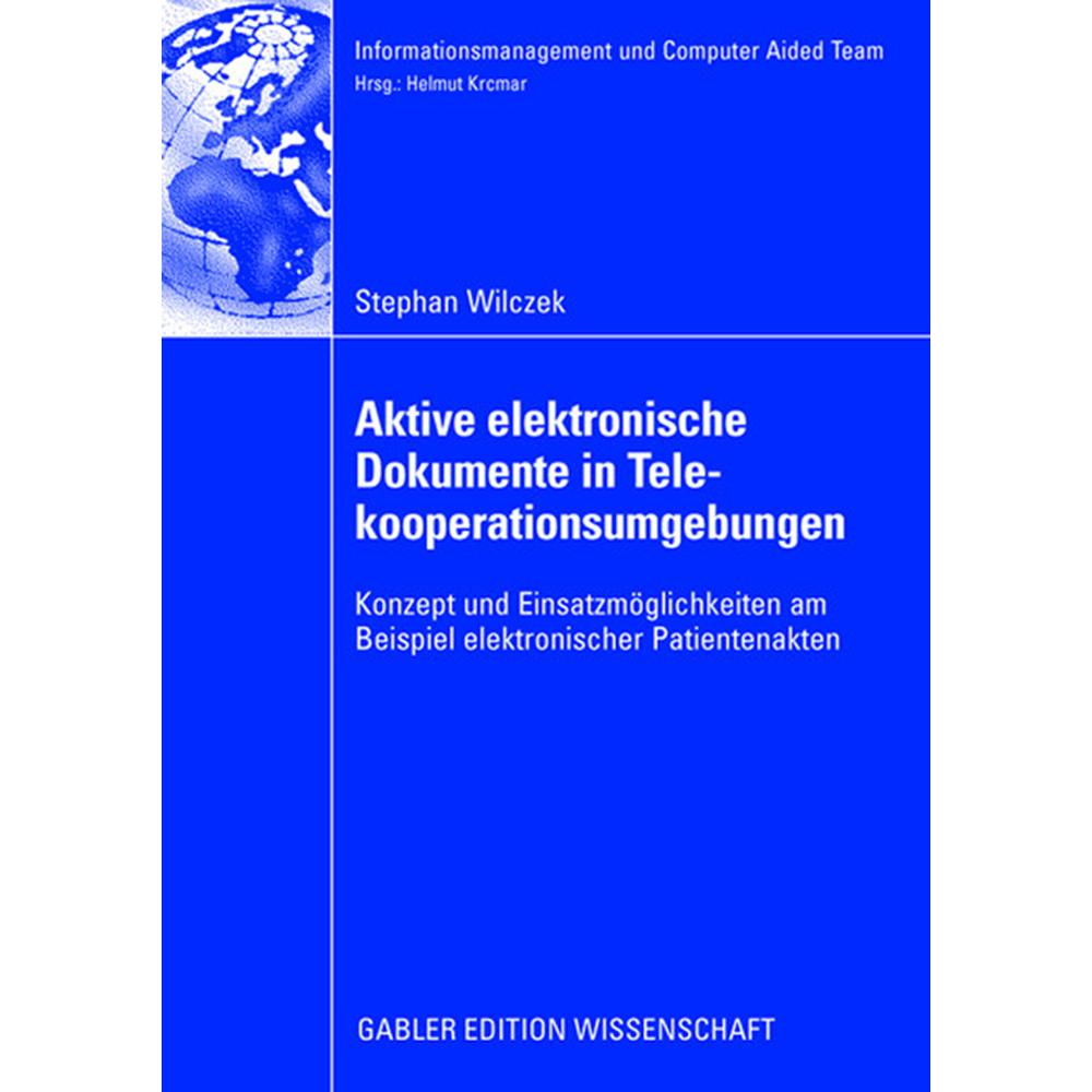 Aktive elektronische Dokumente in Telekooperationsumgebungen, Fachbücher von Stefan Wilczek