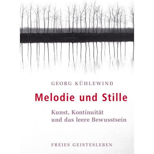 Melodie und Stille, Sachbücher von Georg Kühlewind