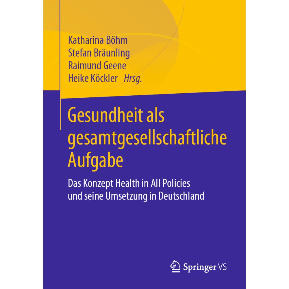 Gesundheit als gesamtgesellschaftliche Aufgabe, Fachbücher von Raimund Geene, Katharina Böhm, Heike Köckler, Stefan Bräu...