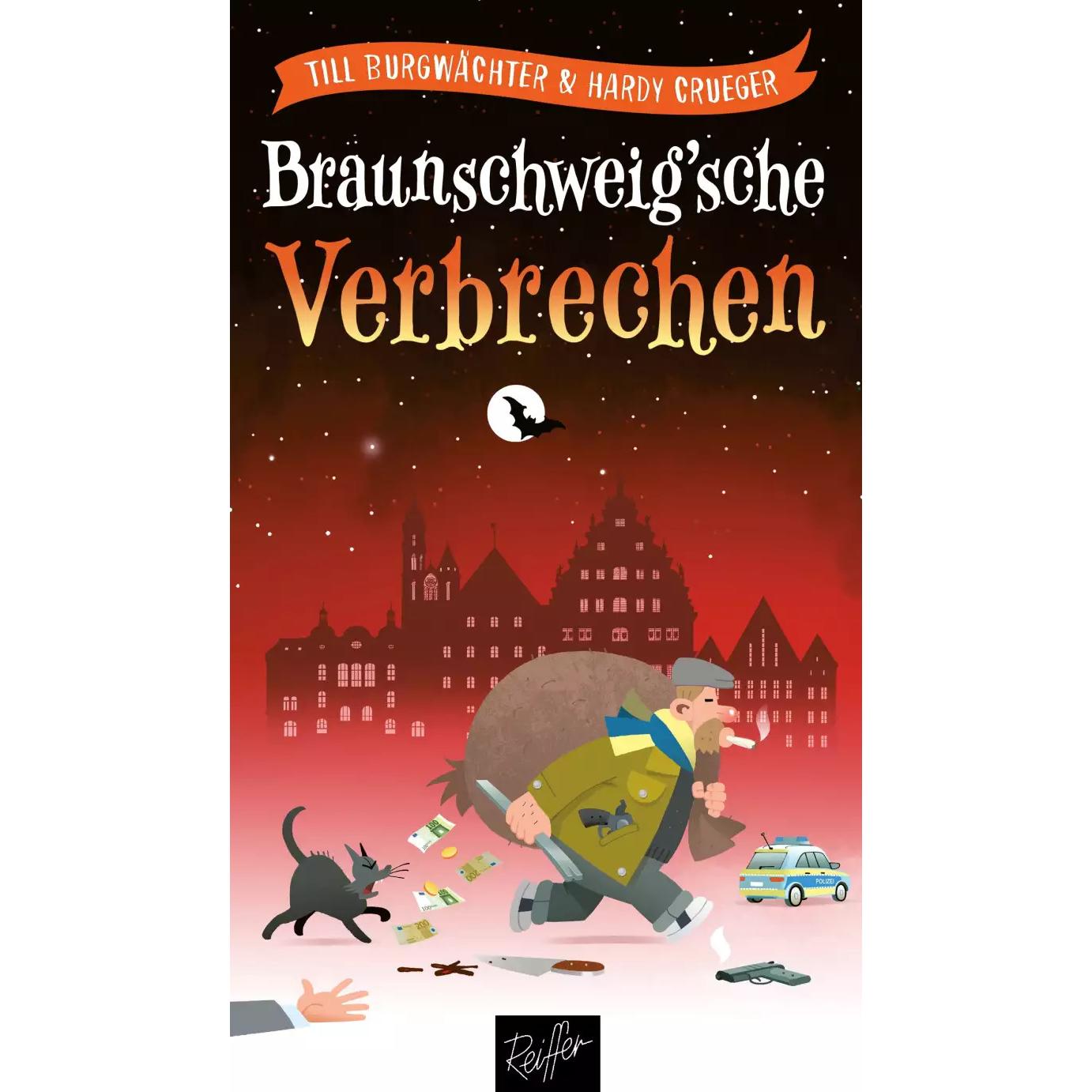 Braunschweig’sche Verbrechen, Belletristik von Till Burgwächter, Hardy Crueger, Karsten Weyershausen