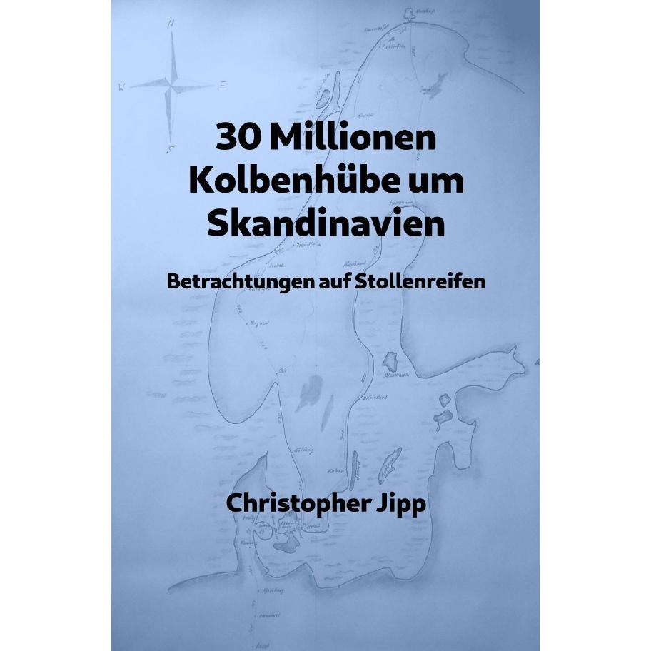 30 Millionen Kolbenhübe um Skandinavien, Ratgeber von Christopher Jipp