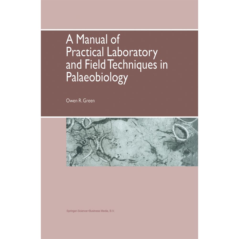 A Manual of Practical Laboratory and Field Techniques in Palaeobiology, Fachbücher