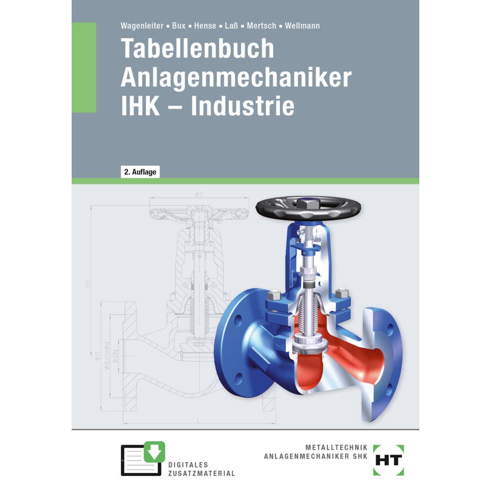 Thumbnail - Tabellenbuch Anlagenmechaniker IHK - Industrie, Schulbücher von Hermann Bux, Bertram Hense, Uwe Wellmann, Karl-Heinz Mer...