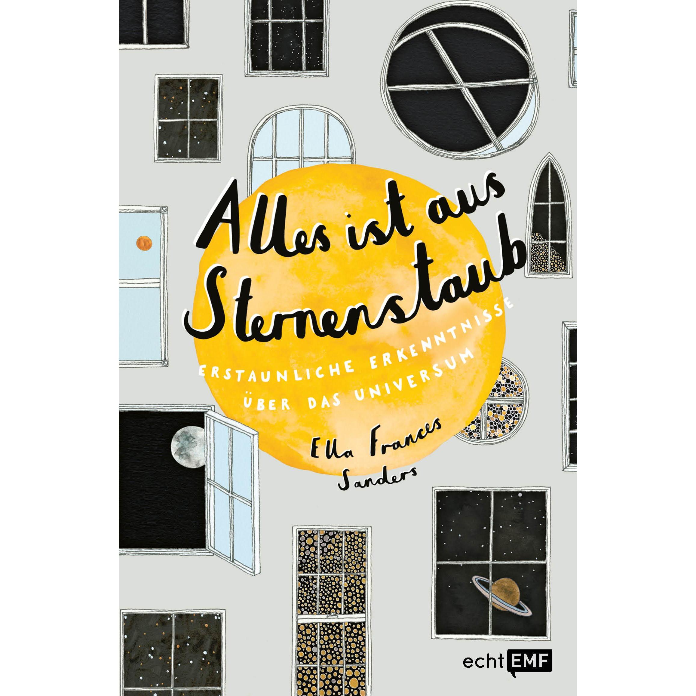 Alles ist aus Sternenstaub, Sachbücher von Ella Frances Sanders