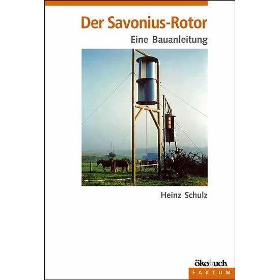 Der Savonius - Rotor, Fachbücher von Heinz Schulz