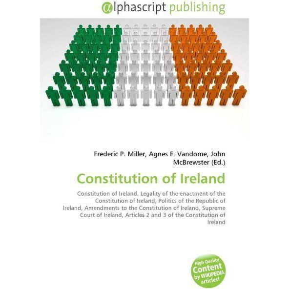 Constitution of Ireland, Fachbücher von Agnes F. Vandome, Frederic P. Miller, John McBrewster