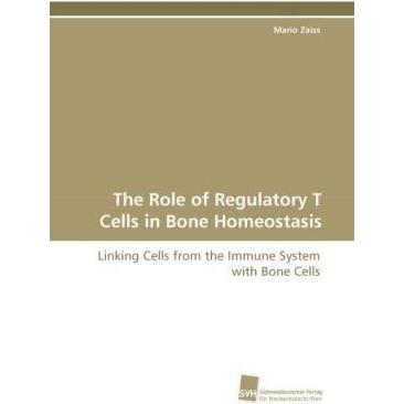 The Role of Regulatory T Cells in Bone Homeostasis, Fachbücher