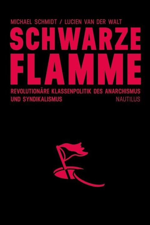 Immagine prodotto Schwarze Flamme (Tedesco, Schmidt Michael, Holger Marcks, Lucien van der Walt, Andreas Foerster, 2013)