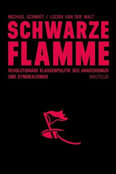 Produktbild Schwarze Flamme (Deutsch, Schmidt Michael, Holger Marcks, Lucien van der Walt, Andreas Förster, 2013)