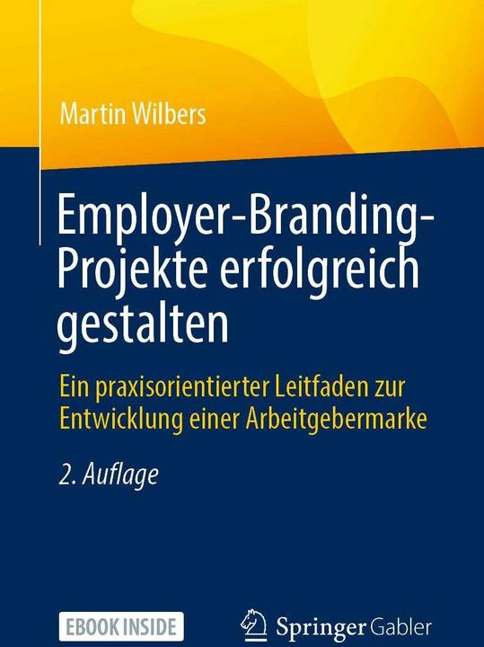 Produktbild Employer-Branding-Projekte erfolgreich gestalten (Deutsch, Martin Wilbers, 2022)