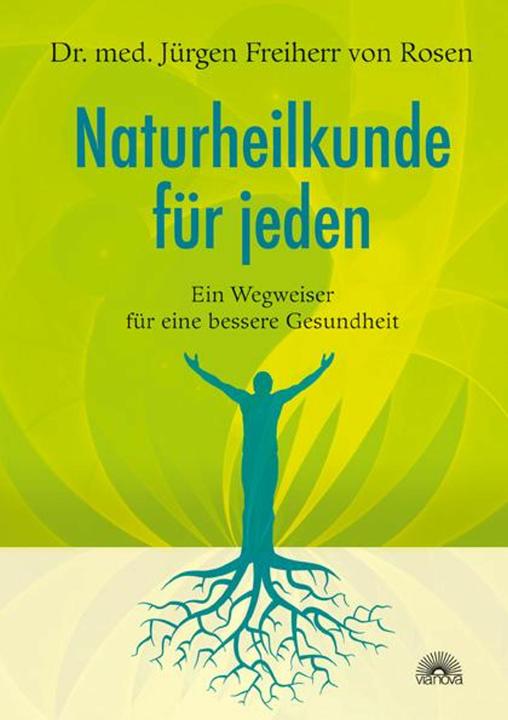 Produktbild Naturheilkunde für jeden (Deutsch, Jürgen von Rosen, 2010)