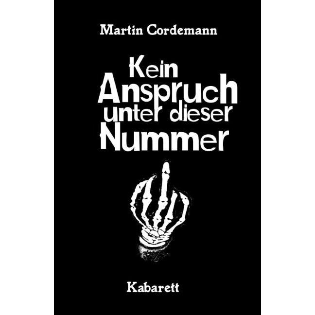 Kein Anspruch unter dieser Nummer, Belletristik von Martin Cordemann