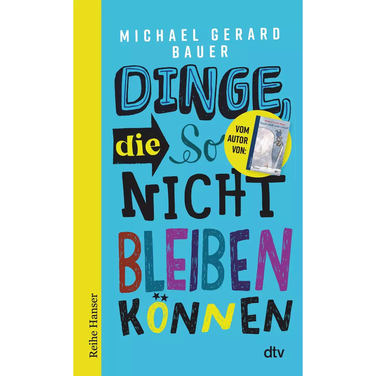 Dinge, die so nicht bleiben können, Kinderbücher von Michael Gerard Bauer