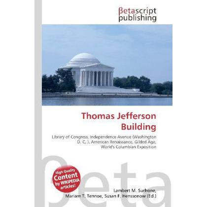 Thomas Jefferson Building, Fachbücher von Lambert M. Surhone, Miriam T. Timpledon, Susan F. Marseken