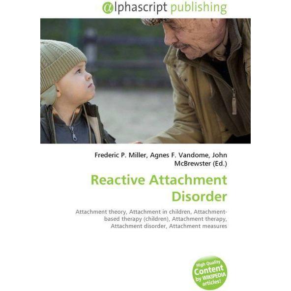 Reactive Attachment Disorder, Fachbücher von Agnes F. Vandome, Frederic P. Miller, John McBrewster