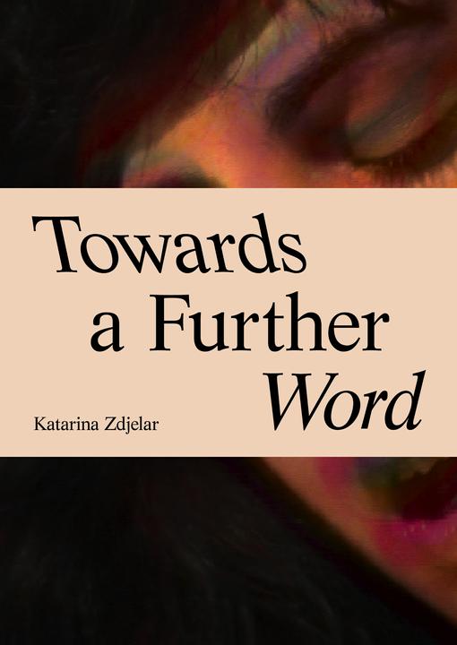 Produktbild Towards a Further Word (Deutsch, Englisch, Sabeth Müller Buchmann, 2014)