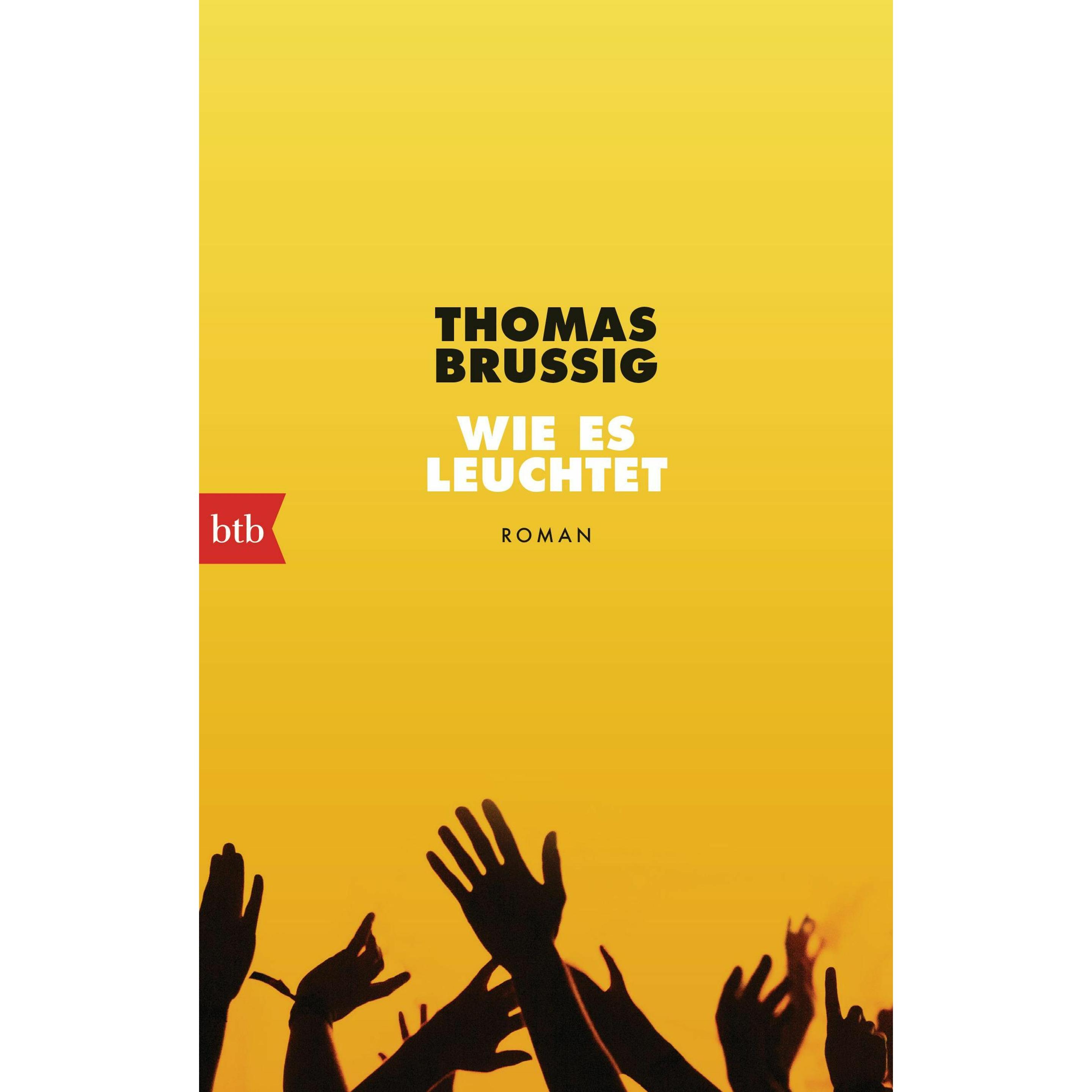 Wie es leuchtet, Belletristik von Thomas Brussig