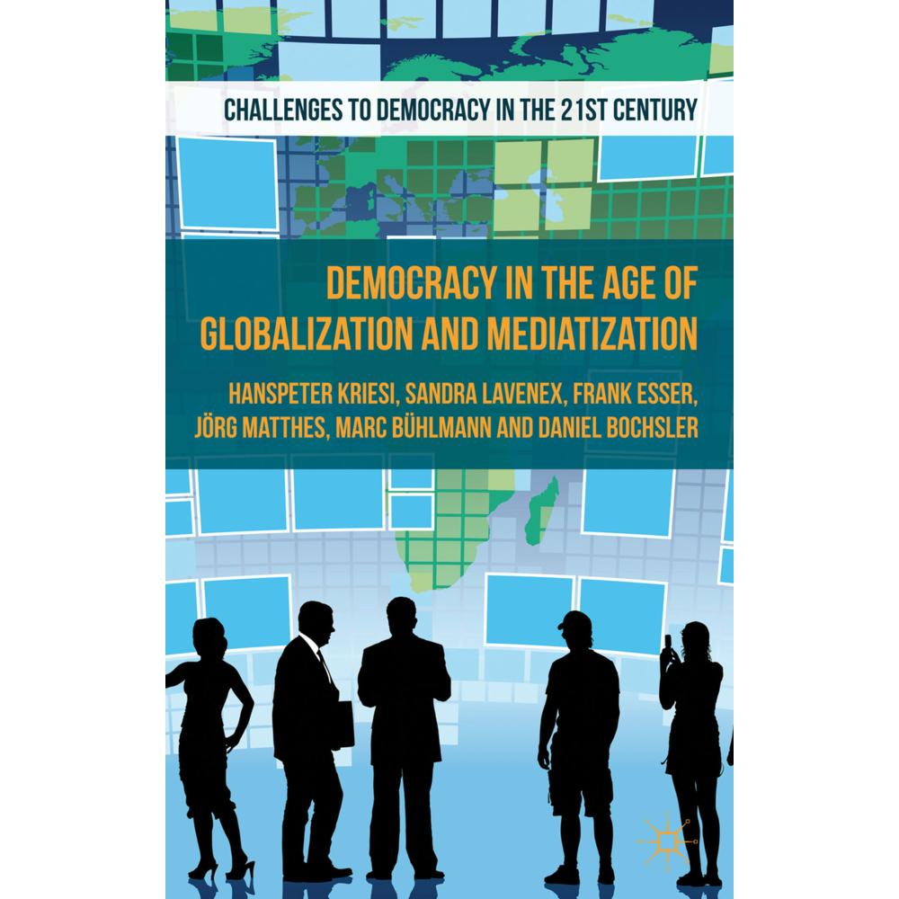 Democracy in the Age of Globalization and Mediatization, Fachbücher