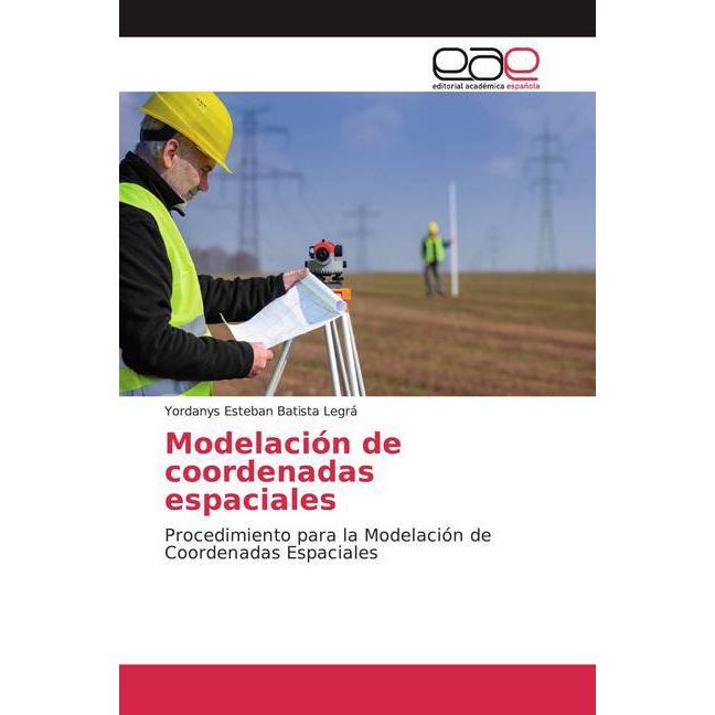 Modelación de coordenadas espaciales, Fachbücher von Yordanys Esteban Batista Legrá