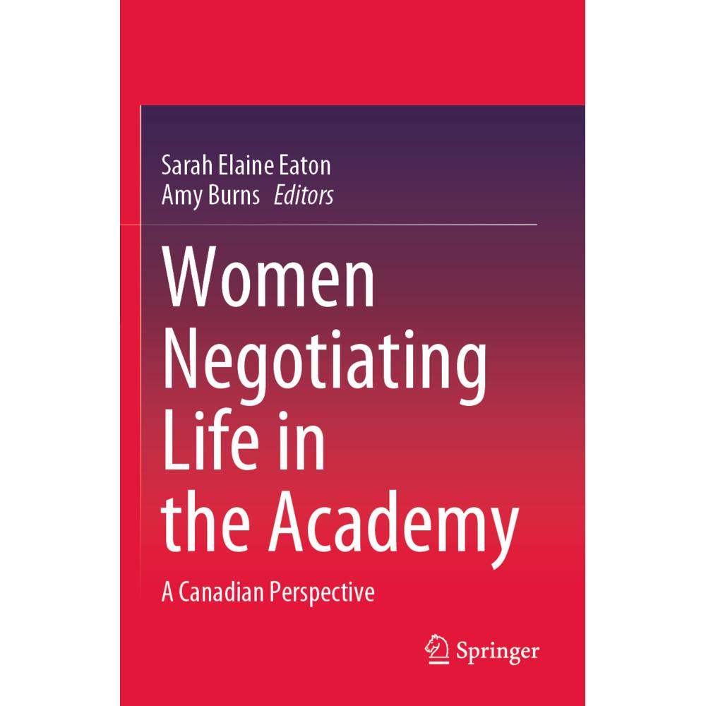 Women Negotiating Life in the Academy, Fachbücher von Amy Burns, Sarah Elaine Eaton