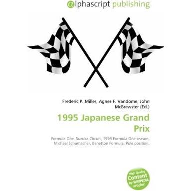1995 Japanese Grand Prix, Ratgeber von Agnes F. Vandome, Frederic P. Miller, John McBrewster