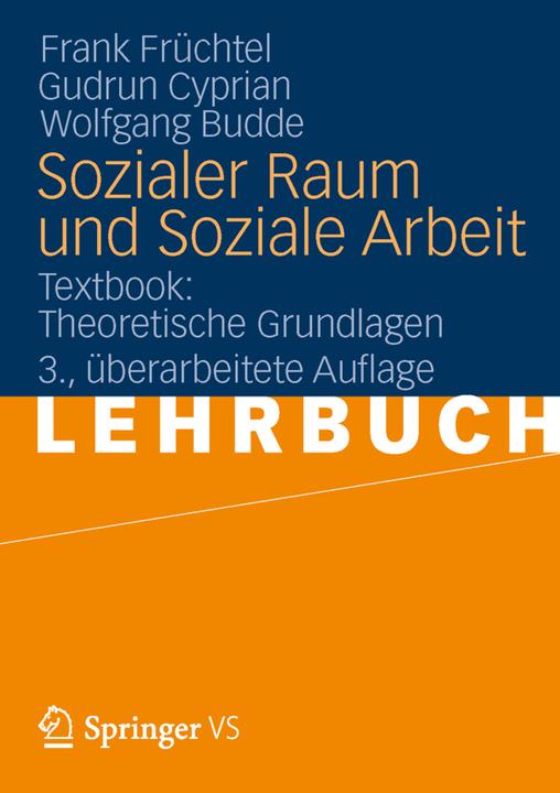 Produktbild Sozialer Raum und Soziale Arbeit (Deutsch, Frank Früchtel, Gudrun Cyprian, Wolfgang Budde, 2013)