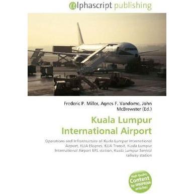 Kuala Lumpur International Airport, Fachbücher von John McBrewster, Agnes F. Vandome, Frederic P. Miller