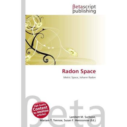Radon Space, Fachbücher von Lambert M. Surhone, Mariam T. Tennoe, Susan F. Henssonow