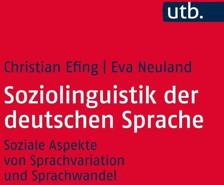 Produktbild Soziolinguistik der deutschen Sprache (Deutsch, Christian Efing, Eva Neuland, 2023)