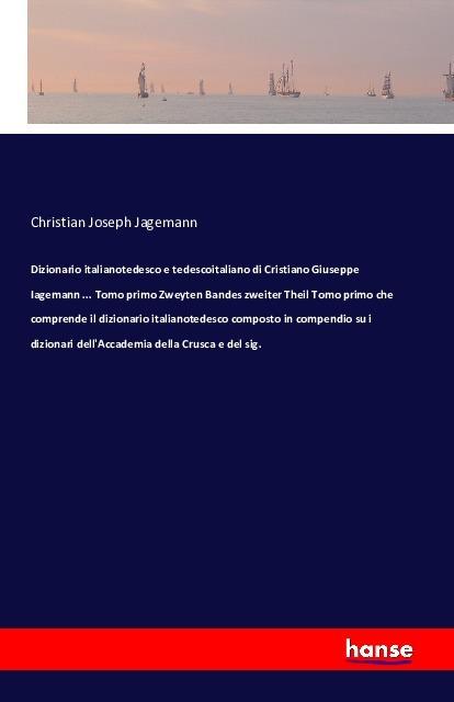 Produktbild Dizionario italianotedesco e tedescoitaliano (Deutsch, Christian Joseph Jagemann, 2017)