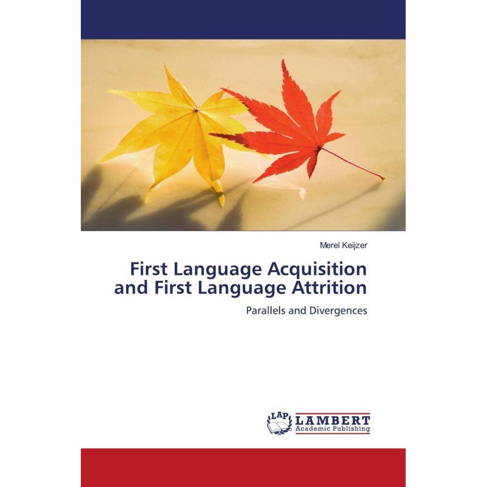First Language Acquisition and First Language Attrition, Fachbücher
