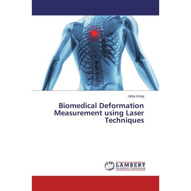 Biomedical Deformation Measurement using Laser Techniques, Fachbücher