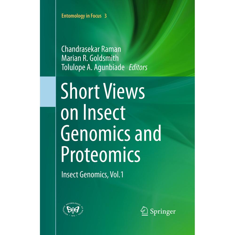 Short Views on Insect Genomics and Proteomics, Fachbücher von Chandrasekar Raman, Tolulope A. Agunbiade, Marian R. Golds...