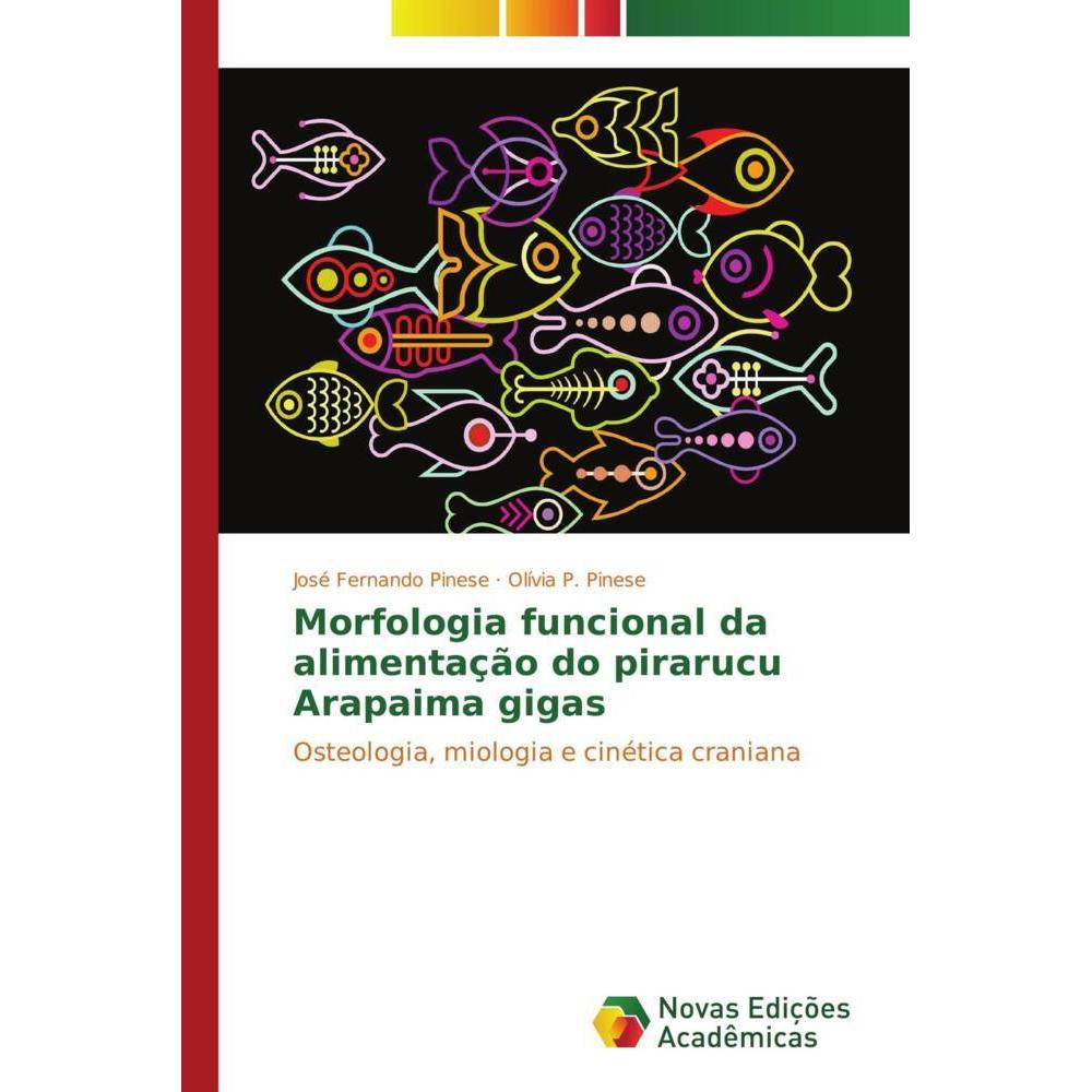 Morfologia funcional da alimentação do pirarucu Arapaima gigas, Fachbücher