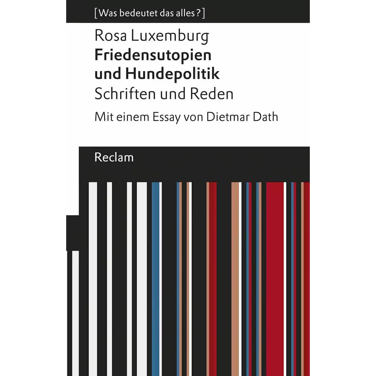 Friedensutopien und Hundepolitik - Schriften und Reden, Fachbücher von Rosa Luxemburg