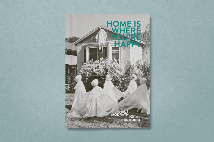 Actual product image Home Is Where Youre Happy (English, German, Gesine Borcherdt, House Mödrath, 2024)