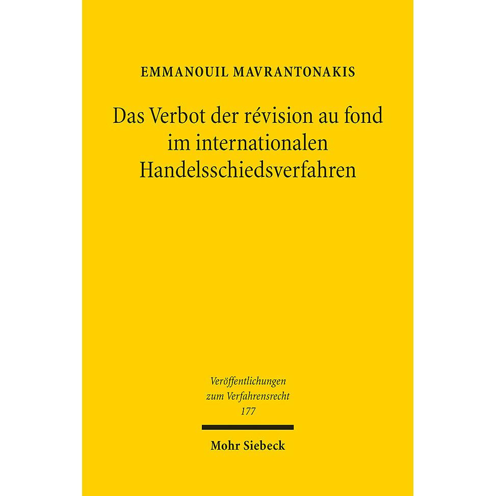 Das Verbot der révision au fond im internationalen Handelsschiedsverfahren, Fachbücher von Emmanouil Mavrantonakis