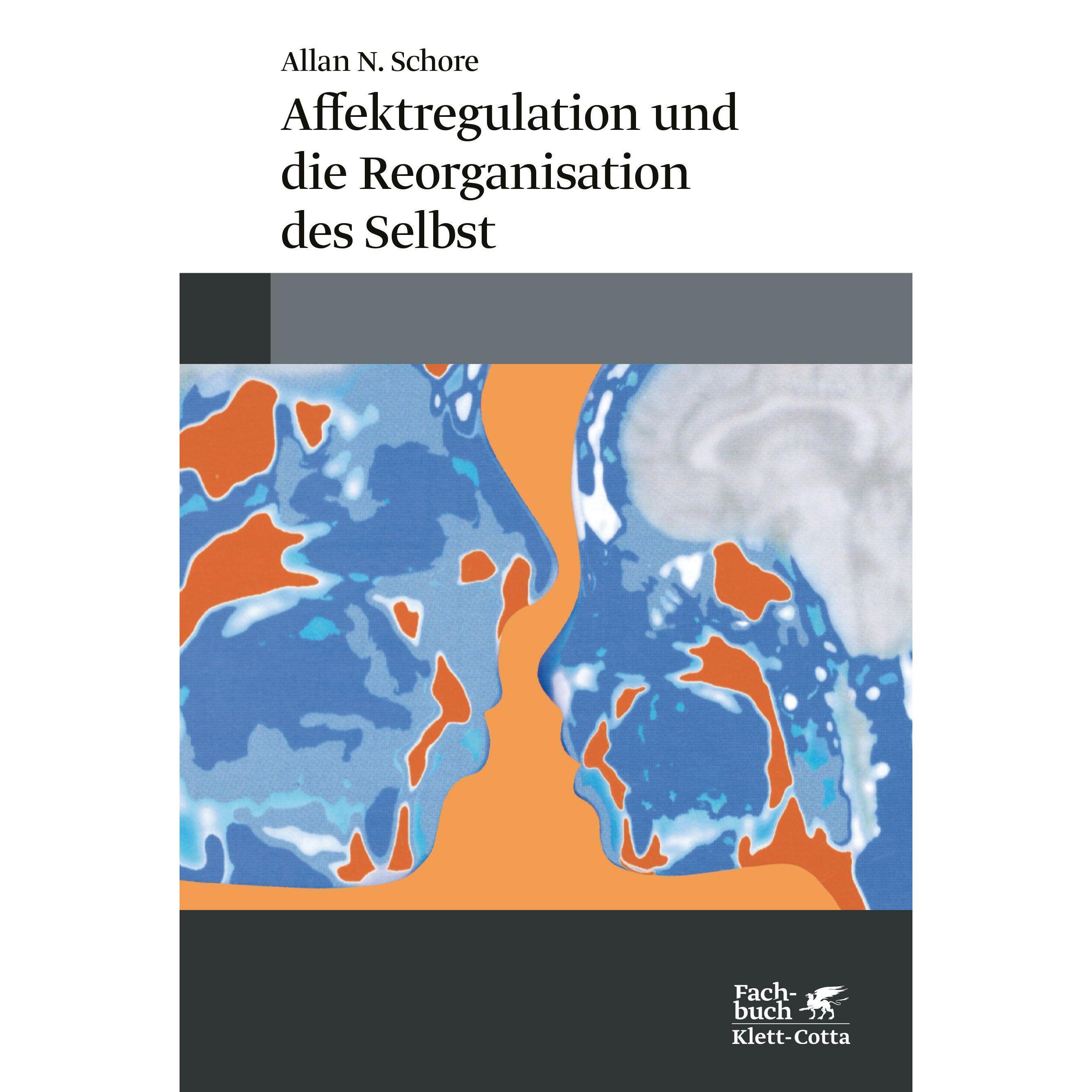 Thumbnail - Affektregulation und die Reorganisation des Selbst, Fachbücher von Allan N. Schore