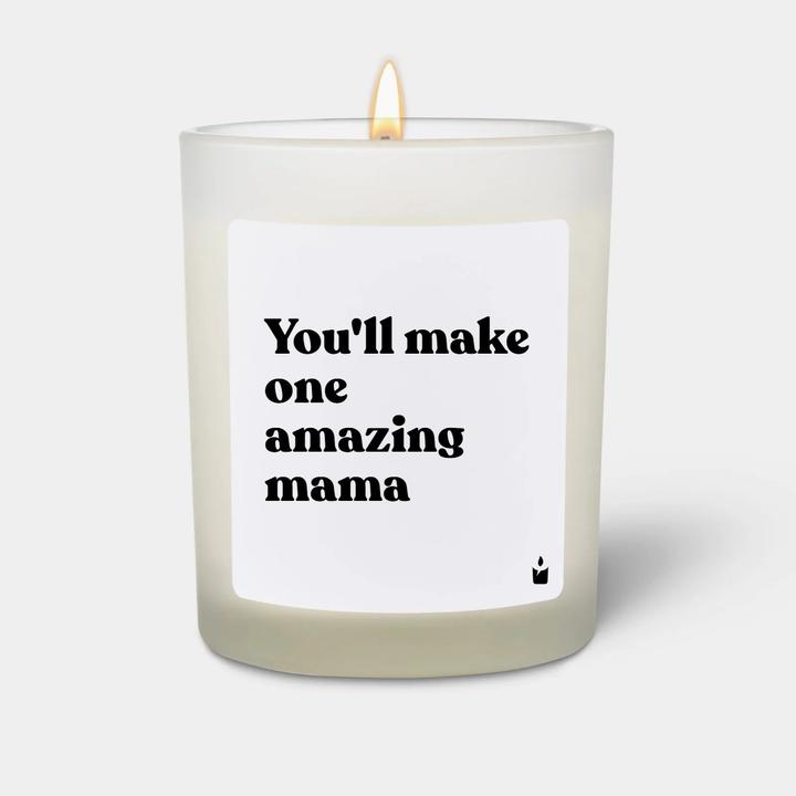 Actual product image Chatty Candles Woody scented candle You'll make one amazing mama
