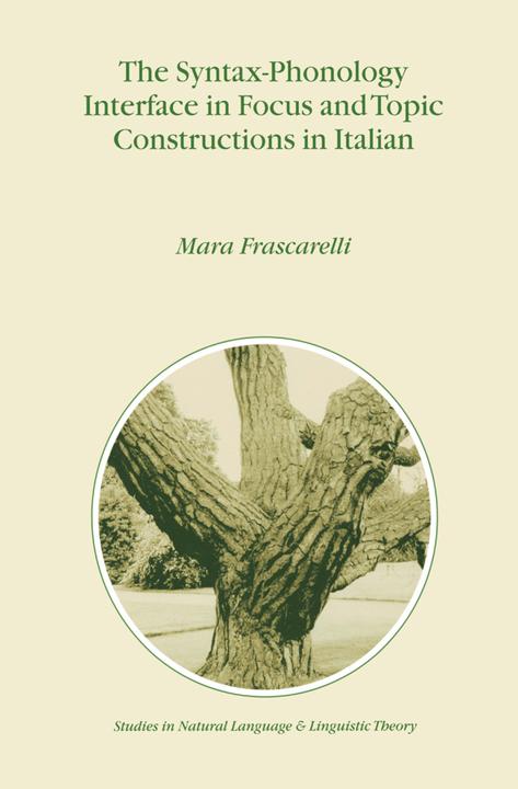 The Syntax-Phonology Interface in Focus and Topic Constructions in Italian (Englisch, M. Frascarelli, 2010)