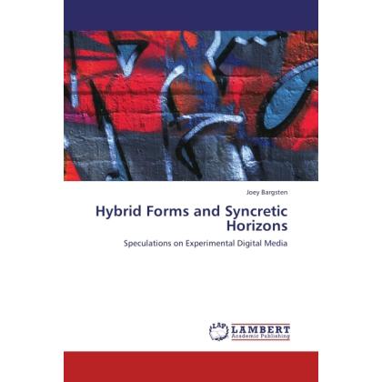 Hybrid Forms and Syncretic Horizons, Fachbücher