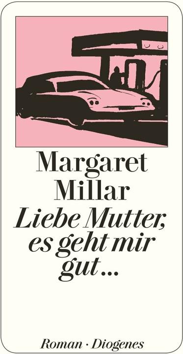 Produktbild Liebe Mutter, es geht mir gut (Deutsch, Margaret Millar, 2015)