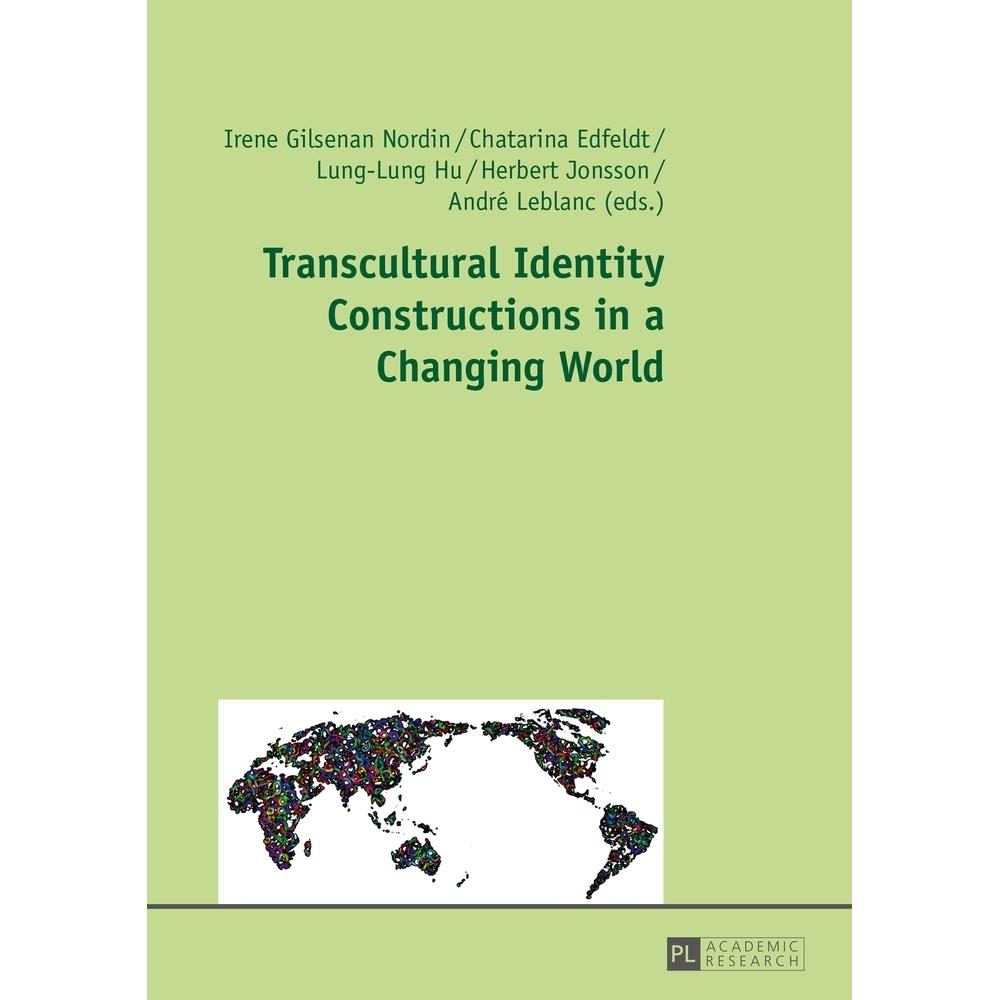 Transcultural Identity Constructions in a Changing World, Fachbücher von Chatarina Edfeldt, André LeBlanc, Irene Gilsena...
