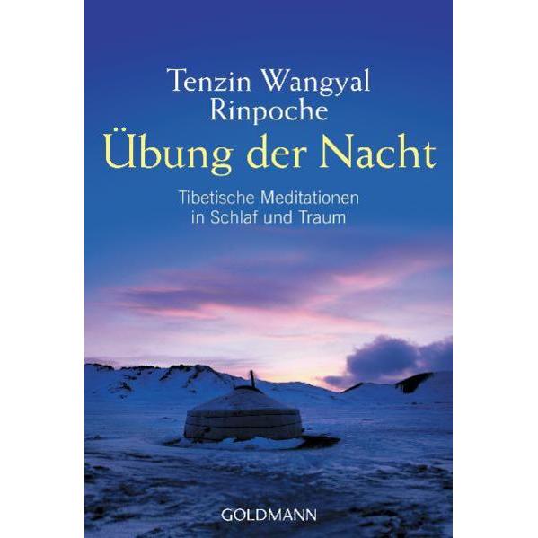 Übung der Nacht, Ratgeber von Tenzin Wangyal Rinpoche