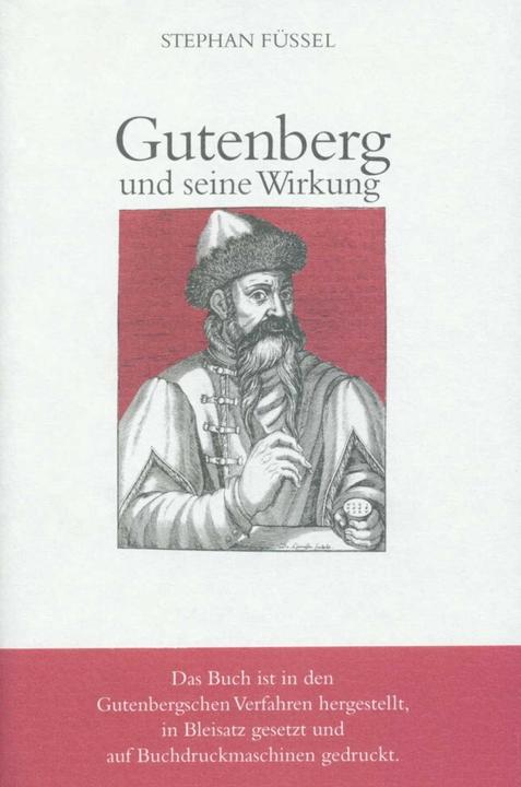 Produktbild Gutenberg und seine Wirkung (Deutsch, Stephan Füssel, 2004)