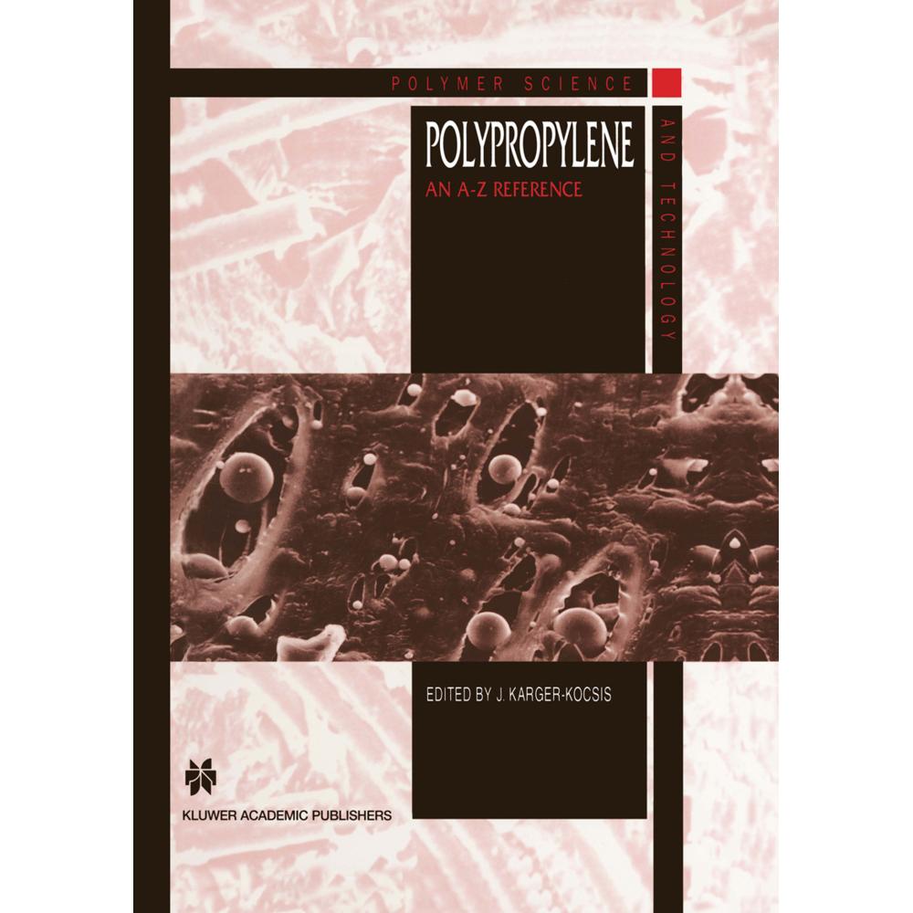 Polypropylene, 2 Vols., Fachbücher von J. Karger-Kocsis