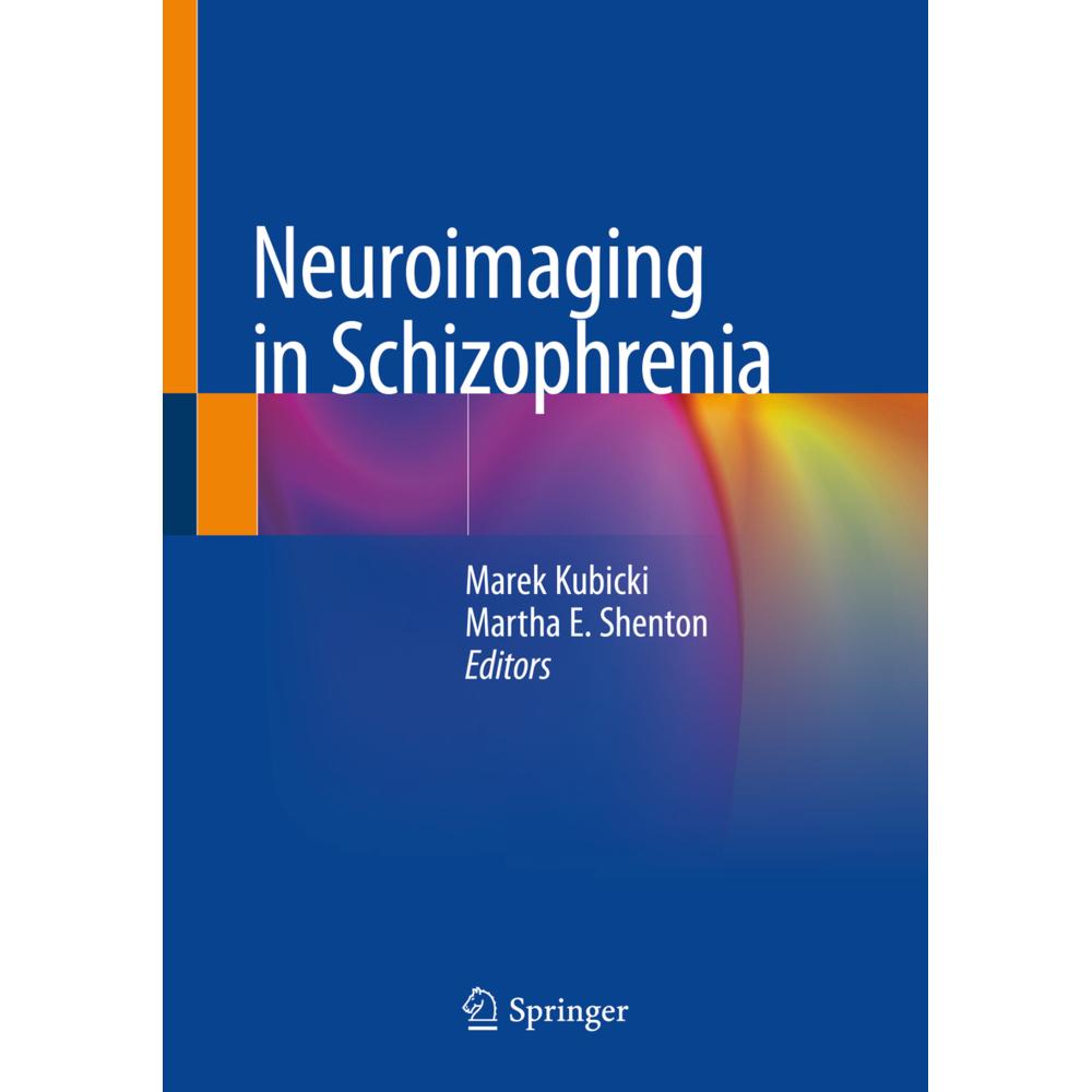 Neuroimaging in Schizophrenia, Fachbücher von Martha E. Shenton, Marek Kubicki