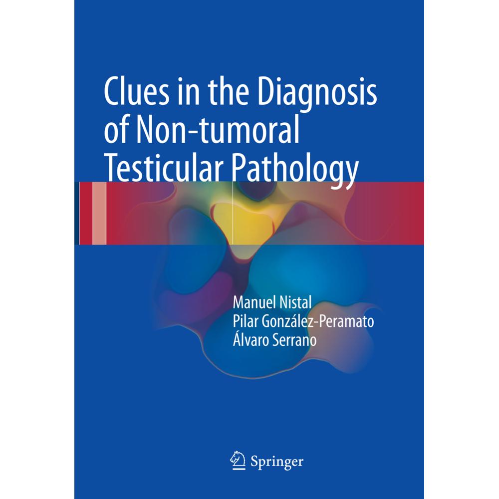 Clues in the Diagnosis of Non-tumoral Testicular Pathology, Fachbücher von Pilar González-Peramato, Manuel Nistal, Álvar...