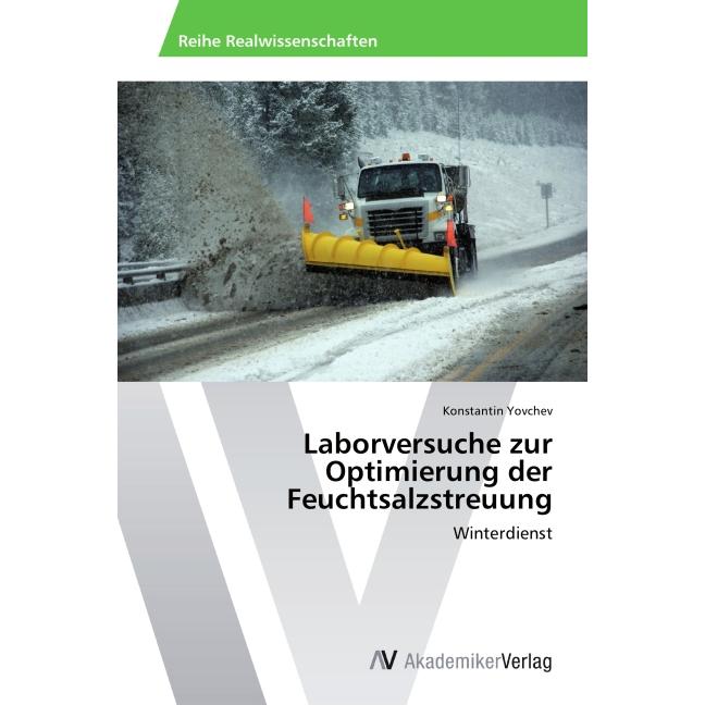 Laborversuche zur Optimierung der Feuchtsalzstreuung, Fachbücher von Konstantin Yovchev